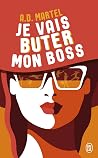 Je vais buter mon...