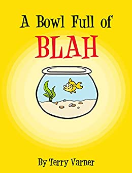 A Bowl Full of Blah (Paperback)