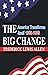 THE BIG CHANGE; America Transforms Itself 1900-1950