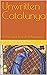 Unwritten Catalunya by David Manning Unwritten Catalunya by David Manning