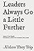 Leaders Always Go a Little Further by Jason Criss Howk