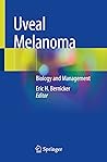 Uveal Melanoma: Biology and Management