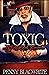 TOXIC by Penny Blacwrite