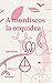 A mordiscos la orquídea
