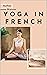 Yoga Asana"s In French Lang...