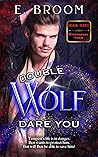Double Wolf Dare You (Cadenbury Town #3)