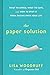 The Paper Solution: What to Shred, What to Save, and How to Stop It From Taking Over Your Life