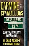 Carmine and the 13th Avenue Boys: Surviving Brooklyn's Colombo Mob