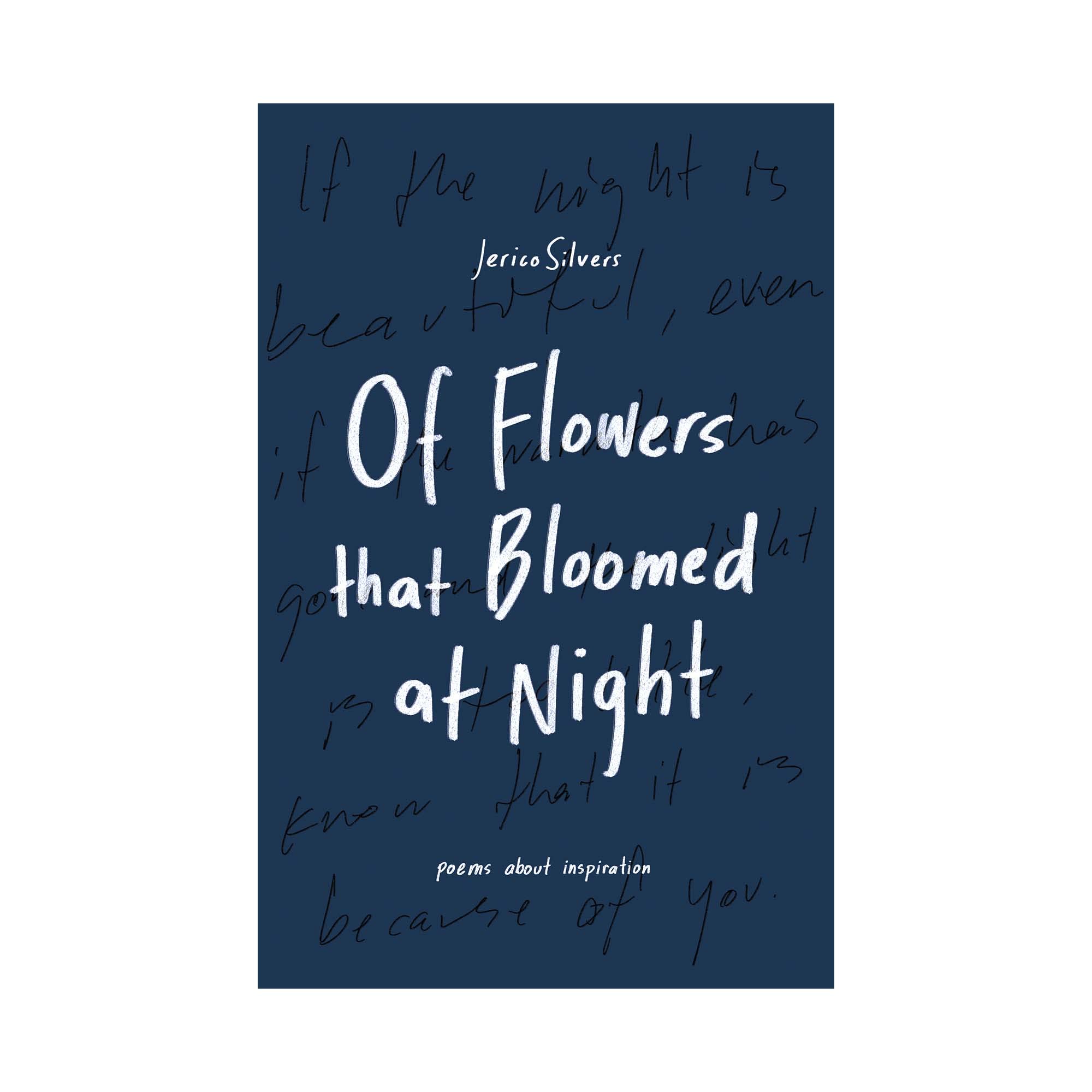 Of Flowers that Bloomed at Night Poetry Book by Jerico Silvers (Perfect Paperback)