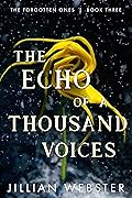 The Echo of a Thousand Voices: