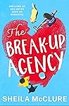The Break-Up Agency by Sheila McClure The Break-Up Agency by Sheila McClure