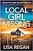 Local Girl Missing (Detective Josie Quinn, #15) by Lisa Regan