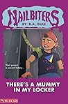 There's a Mummy in My Locker by B. A. Gule