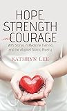 Hope, Strength and Courage: With Stories in Medicine Training and the Atypical Sibling Rivalry