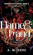 Flame & Fraud