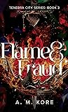 Flame & Fraud (Tenebra City #3)