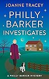 Philly Barker Investigates (Philly Barker Mysteries Book 1)