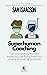 Superhuman Coaching: Ten Technologies That Expand Coaching Beyond What’s Humanly Possible