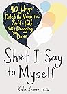 Sh*t I Say to Mys...