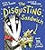 The Disgusting Sandwich by Gareth Edwards