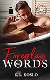 Foreplay on Words by E.L. Koslo