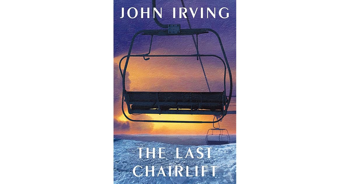 The Last Chairlift by John Irving