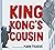 King Kong's Cousin by Mark Teague