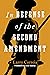 In Defense of the Second Am...