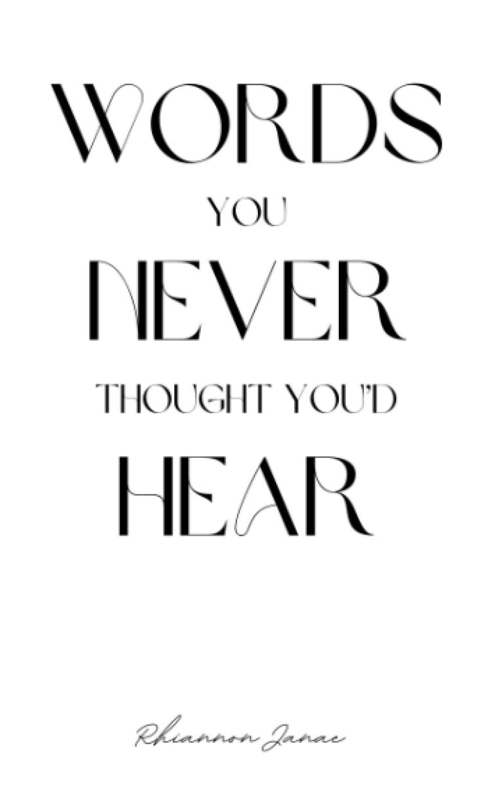 Words You Never Thought You'd Hear (Paperback)