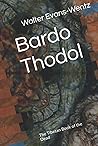 Bardo Thodol by Walter Evans-Wentz