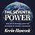 The Seventh Power: One CEO's Journey Into the Business of Shared Leadership