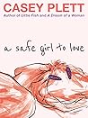 A Safe Girl to Love by Casey Plett
