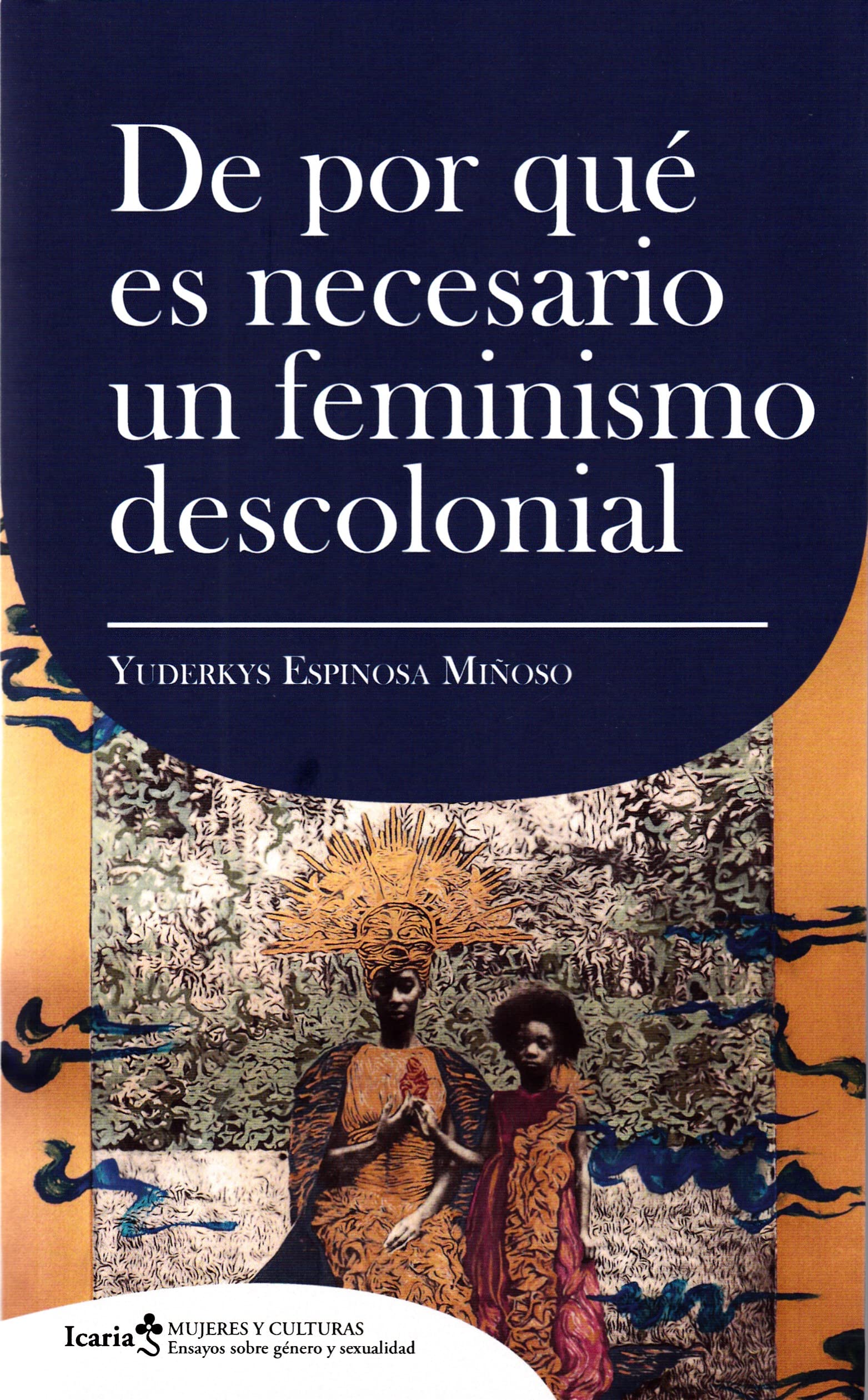 De por qué es necesario un feminismo descolonial (Paperback)