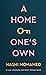 A Home of One's Own: Why the Housing Crisis Matters & What Needs to Change