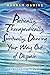 Poetically, Therapeutically, Spiritually, Dancing Your Way Out of Despair: Overcoming Trauma