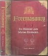 Freemasonry: Its Mysteries And History Revealed