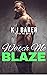 Watch Me Blaze by K.J. Baker