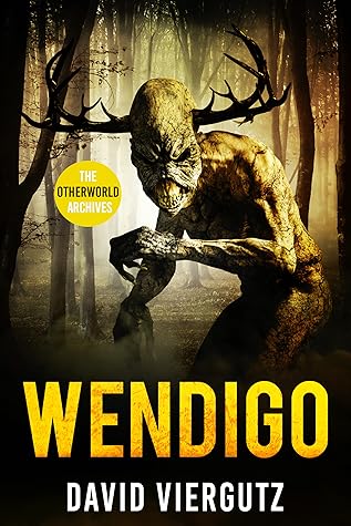 Wendigo (Otherworld Archives, #2)