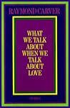What We Talk Abou...