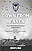 Down From Heaven: The 11th ...