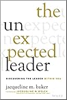 The Unexpected Leader: Discovering the Leader Within You