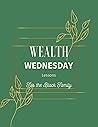 Wealth Wednesday ...
