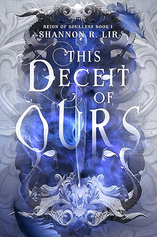 This Deceit of Ours (Reign of Soulless, #1)