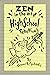 Zen in the Art of High Scho...