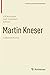 Martin Kneser Collected Works (Contemporary Mathematicians)