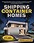 SHIPPING CONTAINER HOMES by John Canter