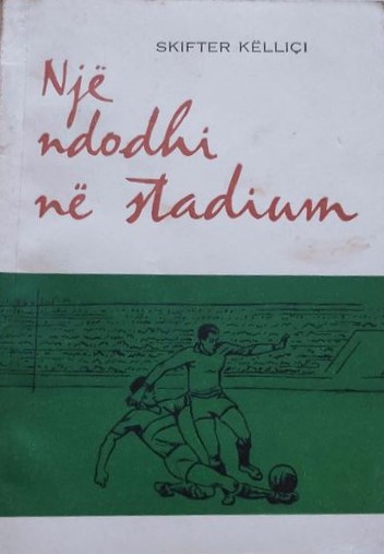 Një ndodhi në stadium : tregime sportive