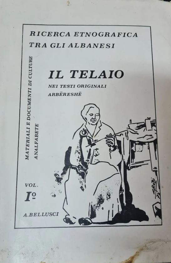 Ricerca etnografica tra gli albanesi : il telaio nei testi originali arbereshe