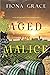 Aged for Malice (A Tuscan Vineyard Cozy Mystery—Book 7)