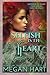 Selfish is the Heart: An Order of Solace Novel (The Order of Solace)